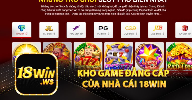 Kho game đẳng cấp của nhà cái 18win
