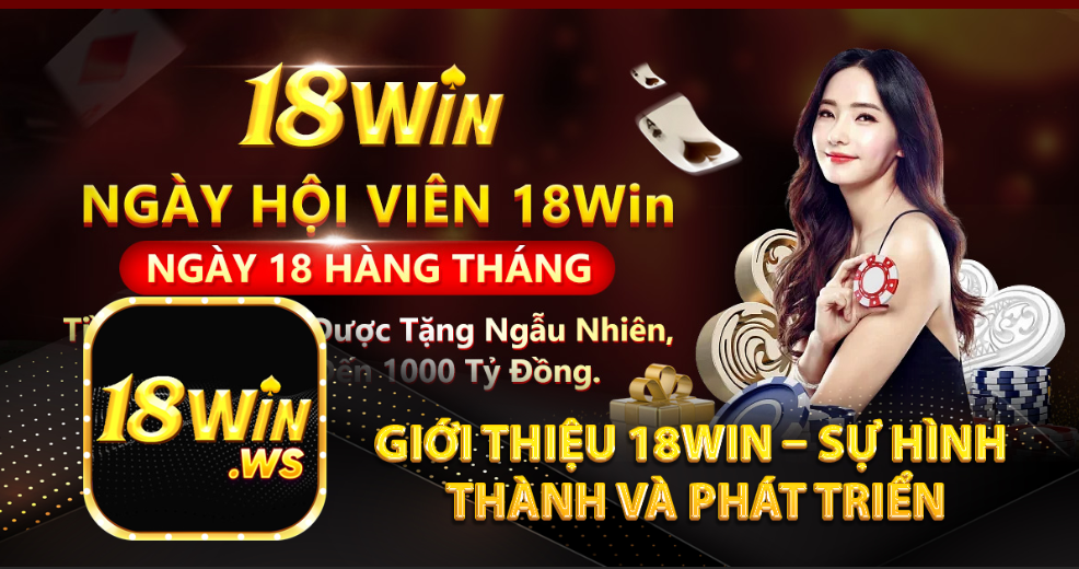 Giới thiệu 18win – Sự hình thành và phát triển